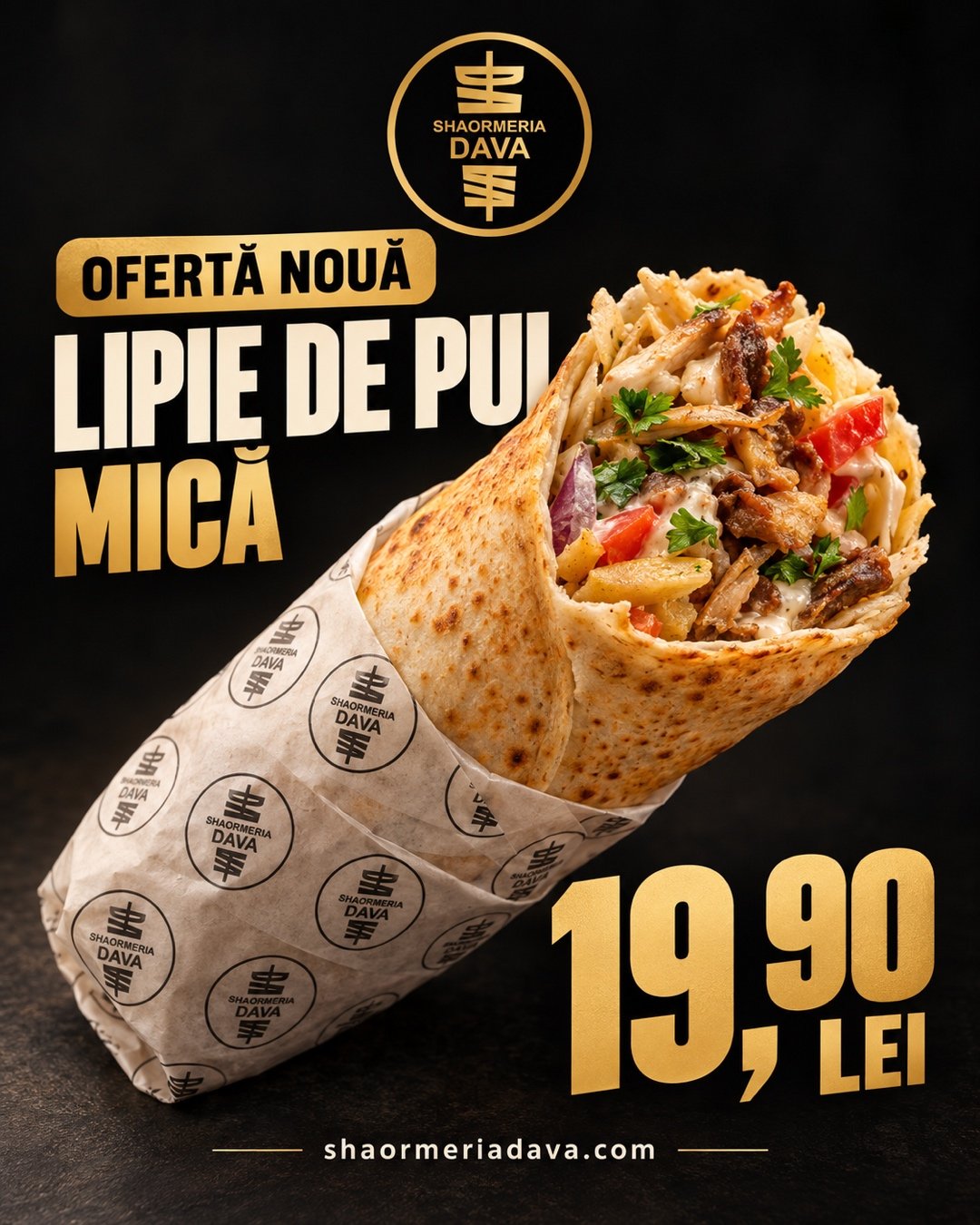 Afișul ofertei DAVA: lipie de pui mică, 19,90 lei, învelită în hârtie cu logo-ul shaormeriei.